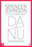 Da sau nu. Ghidul deciziilor eficiente. Editia a III-a revizuita - Editura Curtea Veche