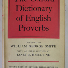 THE OXFORD DICTIONARY OF ENGLISH PROVERBS , compiled by WILLIAM GEORGE SMITH , 1965 , COPERTA CU URME DE UZURA