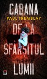 Cabana de la sfarsitul lumii - Paul Tremblay