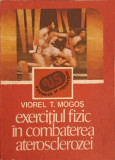 EXERCITIUL FIZIC IN COMBATEREA ATEROSCLEROZEI-VIOREL T. MOGOS-342452