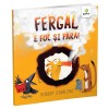 Fergal e foc si para!, Gama
