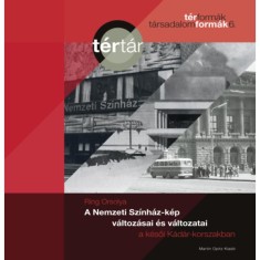 A Nemzeti Szinhaz-kep valtozasai es valtozatai a kesoi Kadar-korszakban - Ring Orsolya foto