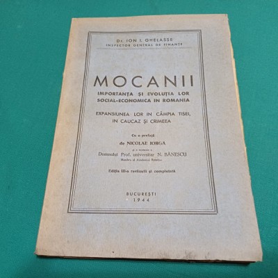 MOCANII *IMPORTANȚA ȘI EVOLUȚIA SOCIAL-ECONOMICĂ &amp;Icirc;N ROM&amp;Acirc;NIA/ION. GHELASSE/1944* 27 foto