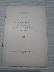 TAINA BISERICII IN GANDIREA LUI ALEXEI HOMIACOV (1804-1860) - N. Chitescu - 1948 foto