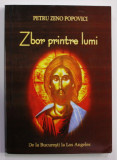 ZBOR PRINTRE LUMI de PETRU ZENO POPOVICI , 2013 , VERSURI