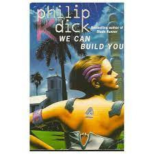 Philip K. Dick - We Can Build You foto