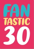 Felicitare - Fantastic 30 | Dean Morris Cards