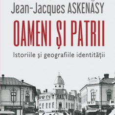 Oameni și patrii - Paperback - Jean-Jacques Askenasy, Sorin Antohi - Polirom