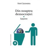 Cumpara ieftin Din noaptea democratiei. Epigrame/Viorel Cacoveanu