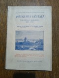 Monografia sanitara a T. Severinului si Mehedintului 1833-1933 - Dr. Ion Jianu, 1933 / R3F