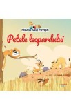Primele mele povesti. Petele leopardului