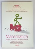 MATEMATICA , PENTRU EXAMENUL DE BACALAUREAT , FILIERA TEORETICA ... FILIERA TEHNOLOGICA de MARIAN ANDRONACHE ... FLORIAN DUMITREL , 2015