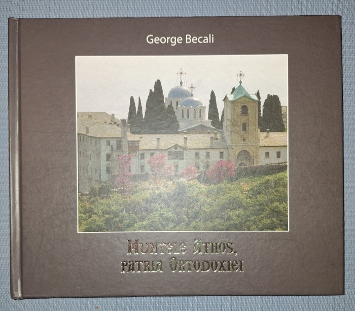 GEORGE&nbsp;BECALI&nbsp;- MUNTELE ATHOS * PATRIA ORTODOXIEI