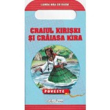 Lumea mea de basm: Craiul Kiriski si Craiasa Kira - Autor Anonim - Editura Erc Press