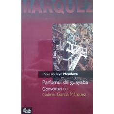 Parfumul De Guayaba - Plinio Apuleyo Mendoza , G27