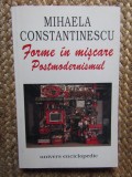 Mihaela Constantinescu &ndash; Forme in miscare Postmodernismul
