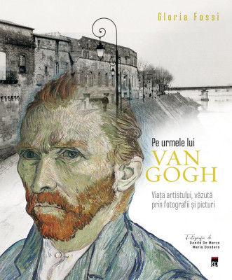Pe urmele lui Van Gogh - Gloria Fossi foto