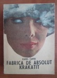 Karel Capek - Fabrica de absolut. Krakatit