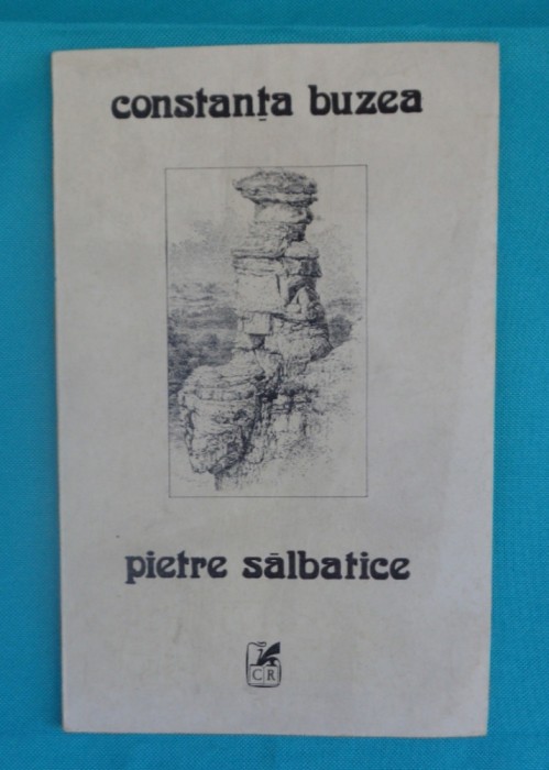 Constanta Buzea &ndash; Pietre salbatice ( prima editie )