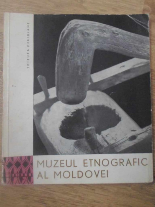 MUZEUL ETNOGRAFIC AL MOLDOVEI-GH. BODOR-233077