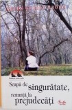 SCAPA DE SINGURATATE, RENUNTA LA PREJUDECATI DE HELEN GURLEY BROWN, 2005