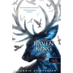 The Raven King - A Holl&amp;oacute;kir&amp;aacute;ly - puha k&amp;ouml;t&amp;eacute;s - A Holl&amp;oacute;fi&amp;uacute;k 4. - Maggie Stiefvater foto