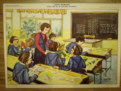 Afis scolar, plansa didactica, 70x50 cm, comunism, Copiii muncesc, epoca de aur foto