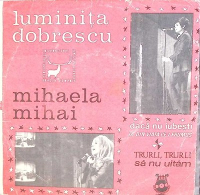 Disc vinil, LP. DACA NU IUBESTI; IA DIN VIATA CE-I FRUMOS ETC.-Luminita Dobrescu, Mihaela Mihai-264457 foto