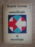 Rudolf Carnap - Semnificatie si necesitate (1972)