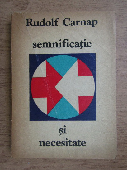 Rudolf Carnap - Semnificatie si necesitate (1972)