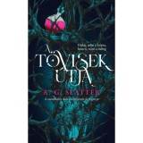 A t&ouml;visek &uacute;tja - A.G. Slatter