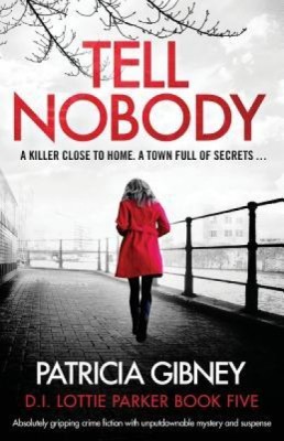 Tell Nobody: Absolutely Gripping Crime Fiction with Unputdownable Mystery and Suspense foto
