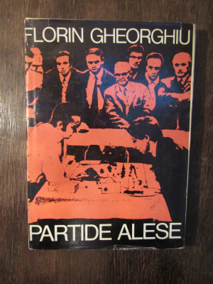 Partide alese - Florin Gheorghiu foto