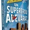 Un Supererou Adevarat, Lara Williamson - Editura Gama