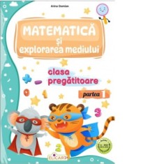 Matematica si explorarea mediului pentru clasa pregatitoare. Partea 1. Caiet de lucru