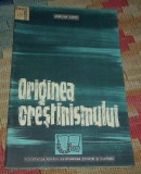 Aurelian Tache - Originea crestinismului (colectia SRSC, 1962)