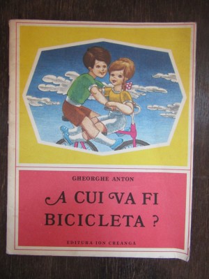 GHEORGHE ANTON - A CUI VA FI BICICLETA? foto
