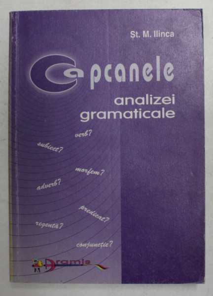 CAPCANELE ANALIZEI GRAMATICALE de ST. M. ILINCA , 2001