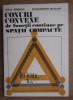 Nicu Boboc - Conuri conexe, functii continue spatii compacte, Academiei, 1976, matematica, 198 pagini