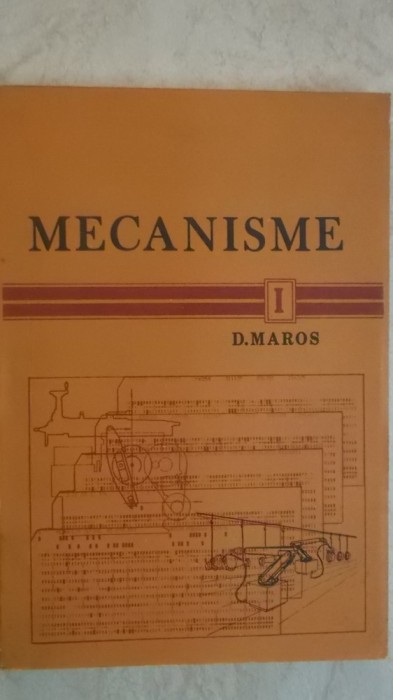 D. Maros - Mecanisme, vol. I (lito)