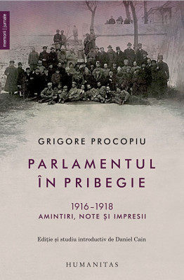 Parlamentul in pribegie 1916-1918 Grigore Procopiu R9 foto