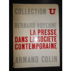 Bernard Voyenne - La Presse dans la societe contemporaine (1962, ed. cartonata)