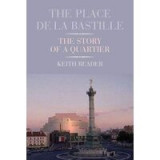 The Place De La Bastille The Story Of A Quartier