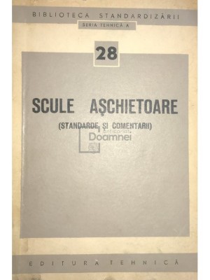 Scule aschietoare. Standarde si comentarii (Editia: 1963) foto