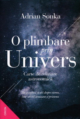 O plimbare prin Univers - Adrian Sonka foto