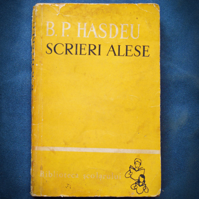 SCRIERI ALESE - B. P. HASDEU