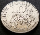 Moneda 10 FRANCI - FRANTA, anul 1986 * cod 167 B