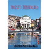 Trieszti t&ouml;rt&eacute;netek - Giorgio Pressburger