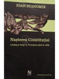Ioan Stanomir - Nasterea Constitutiei (Editia: 2004)