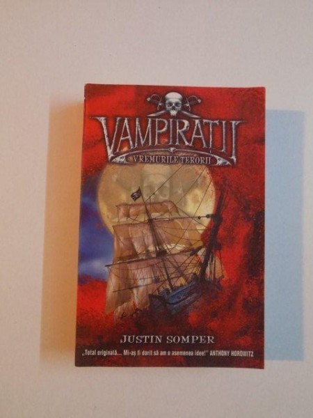 VAMPIRATII , VREMURILE TERORII de JUSTIN SOMPER , 2008 * PREZINTA PETE